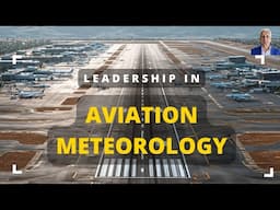 Leadership in Aviation Meteorology Roles Beyond Forecasting