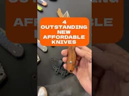 4 Outstanding New Affordable Knives! #edcknife #bladeshow #blade