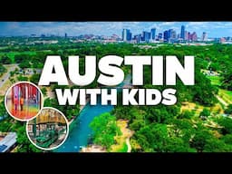 AUSTIN WITH KIDS! Best Things to Do and Family Fun!