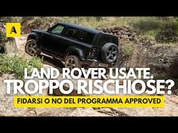Comprereste una LAND ROVER che NON ha fatto 165 controlli? Meglio andare sul sicuro...