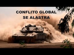 CONFLITO GLOBAL SE ALASTRA