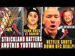 Sean Strickland BEATS UP Another Youtuber *UFC FANS GO OFF*; Netflix SHUTS DOWN UFC Deal?! Khamzat