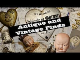 Antique and Vintage Haul, Plus Rare Doll Share