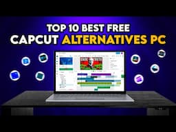 Top 10 CapCut Alternatives for PC in 2025 No Watermark No Limits!