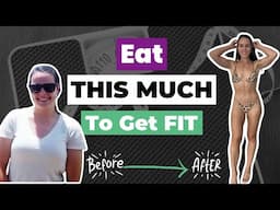 EAT THIS MUCH TO BUILD A SEXY, STRONG BODY! What To Eat & How To Workout To Get Toned For Life