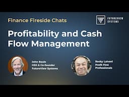 Profitability and Cash Flow Management For Small and Medium Sized Businesses | Finance Fireside Chat