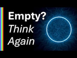 The Empty Atom Myth: Why “Nothing” Isn’t Empty at All