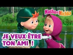 Masha et Michka 🙋‍♀️🏠 Je veux être ton Ami ! 🤗💖💥 Nouvel épisode le 2 Mai !
