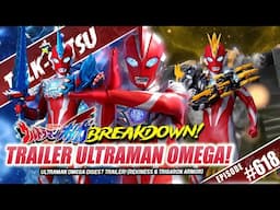 TALK-SATSU #618 - MAKIN GA SABAR! ARMORNYA KEREN! ULTRAMAN OMEGA OFFICIAL DIGEST TRAILER BREAKDOWN!
