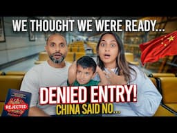 China Rejected Us - The Truth Behind Our Travel Nightmare! 🇨🇳