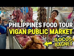 Philippines Food Tour at VIGAN PUBLIC MARKET – Most Famous Local Market in Ilocos Sur