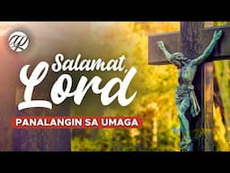 😇🙏 SALAMAT, LORD: Panalangin Pagkagising sa Umaga