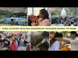 Aura Chakra Healing Live Event By Maansee Kamat At Pune | Meditation to Release Stress & Anxiety