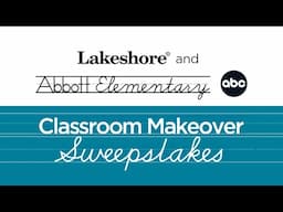 Lakeshore and Abbott Elementary Classroom Makeover Sweepstakes Reveal