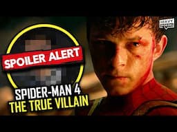 SPIDER-MAN 4 Brand New Day Villains Explained
