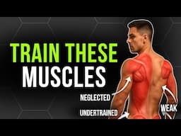 How to Train the 4 Forgotten Muscle Groups