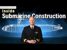 Inside Submarine Construction with RDML Weeks