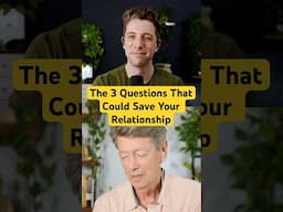 The 3 Questions That Could Save Your Relationship
