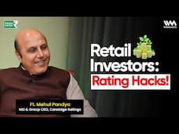 Unlock Smarter Investing: Credit Rating Secrets for Retail Investors- Revealed! | Ft. Mehul Pandya