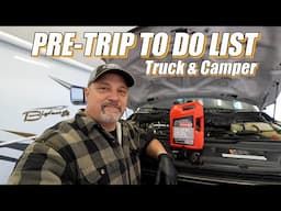 Pre-Road Trip To-Do's and Upgrades / Truck and Camper