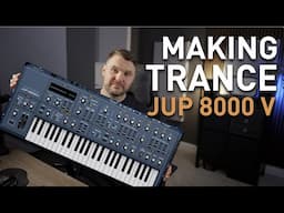 Making Trance Sounds in Arturia JUP 8000 V
