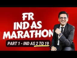 CA Final FR Marathon | IndAS - Part1 Ind AS 2 to 19