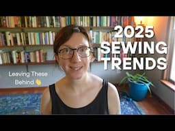 Sewing Trends I’m Loving (and Avoiding) in 2025