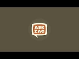 Ask Zac is live. April 28, 2025