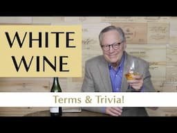 Important White Wine Terms