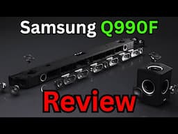 Samsung Q990F Soundbar Review | Is so Good, it Feels Illegal!
