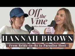 Hannah Brown | From Bride-to-Be to Paradise Host: All Your Catch-Up Questions Answered!