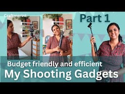 Best Devices to Shoot Craft Videos | My Shooting Gadgets | Craftmerint #mobilestand #tripod #wecool