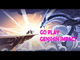 Go play Genshin Impact. Just do it