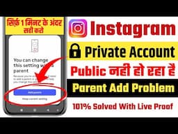 You Can Change This Setting With A Parent Instagram | Instagram Account Public Nahi Ho Raha Hai 2025