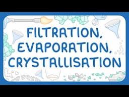GCSE & KS3 Chemistry - Separation Techniques - Filtration | Evaporation | Crystallisation
