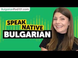 Speak Native Bulgarian