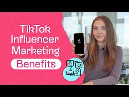 Why you Should Work with TikTok Influencers I Key Benefits