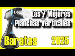 👕🔥 Las 7 MEJORES Planchas Verticales BUENAS y BARATAS de Amazon [2025]✅[Calidad/Precio] de Vapor