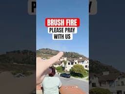 Brush Fire near us - Contained, but please pray with