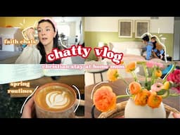 Stay at home mom vlog..faith chats, routines and spring cleaning!💓☀️