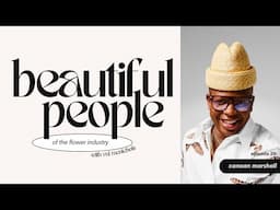 Beautiful People of the Flower Industry: Canaan Marshall