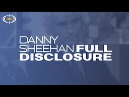 Danny Sheehan: Full Disclosure | UFOs, Aliens and Cover-Ups (Coming Summer 2025)