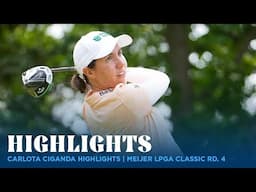 Carlota Ciganda Highlights | Meijer LPGA Classic Rd. 4