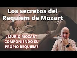 El REQUIEM de MOZART - Los secretos de una de las más grandes músicas de la historia