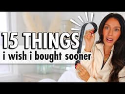 15 Things I Wish I Bought SOONER!!!