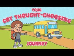 Your CBT Thought-Choosing Journey | Social Emotional Learning for Kids | FREE Companion Workbook!