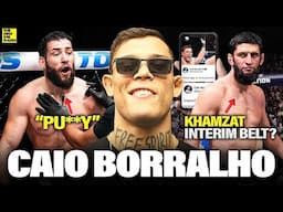 EXCLUSIVE: Caio Borralho Predicts LATE KO or DOMINATION of Khamzat, Goes Off On "PU**Y" Imavov!