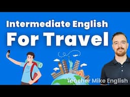 English Travel Vocabulary (That You Might Not Know!)