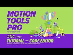 Motion Tools Pro 2025 - Tutorial - Custom Tools and Code Editor