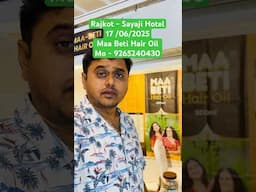 Om Shanti🙁Vijay bhai Rupani🙏🏻Sayaji hotel 17/06/25 Available -Maa Beti Hair Oil - 9265240430